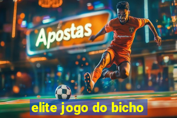 elite jogo do bicho